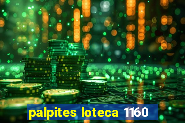 palpites loteca 1160